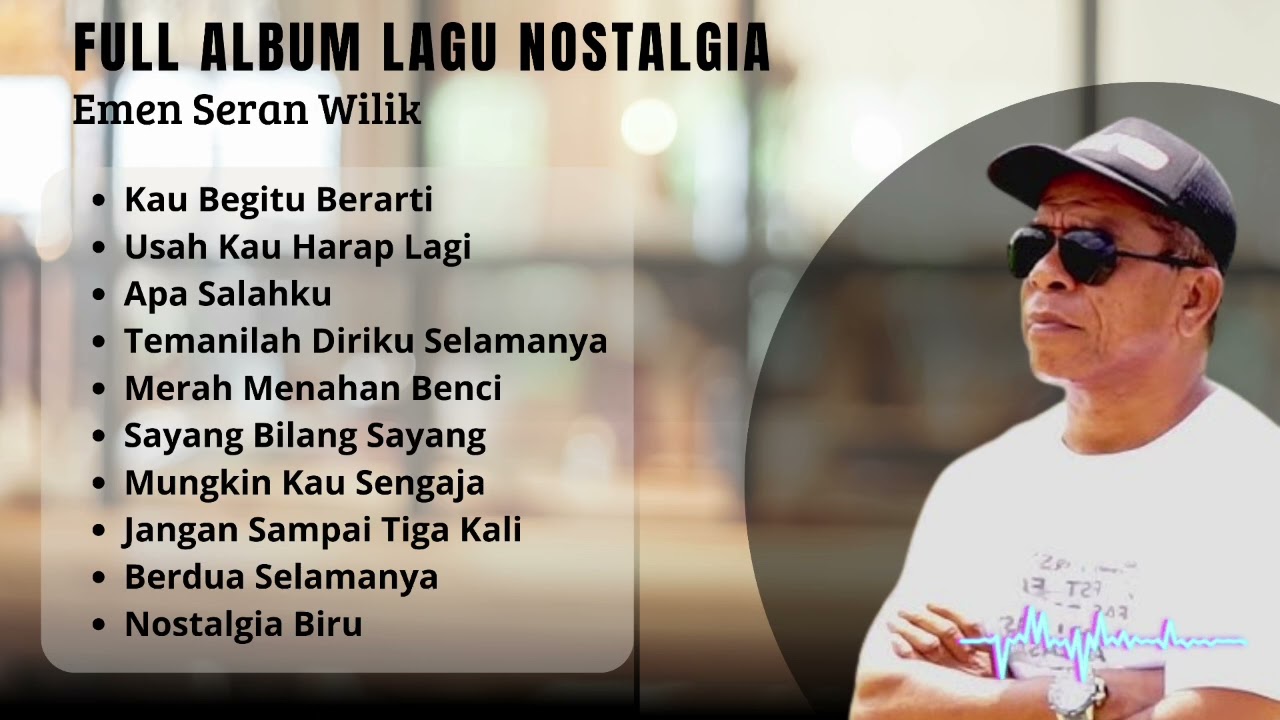 EMEN SERAN WILIK || Full Album Lagu Nostalgia || Kumpulan Lagu Lawas Enak Di Dengar