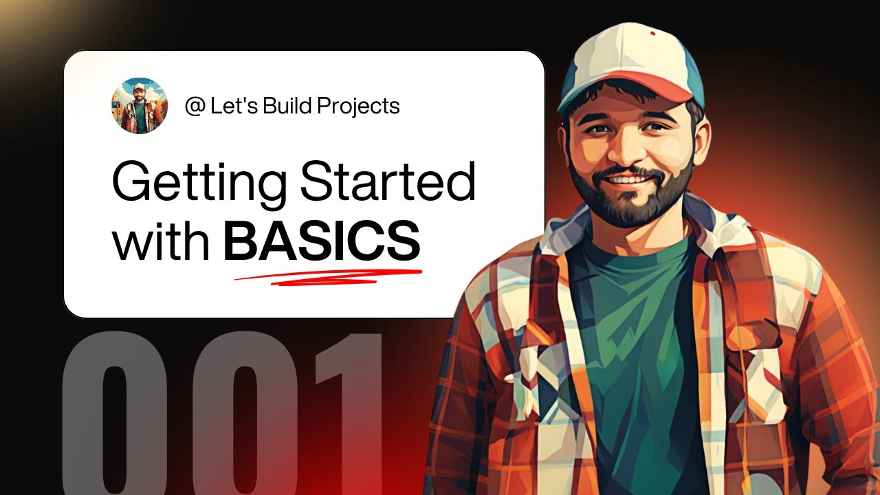 001 | Getting Started with Basics: Learn very basic, but important ...