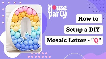 How to Assemble Pre-cut 3ft Mosaic Letter Q | Step by step Tutorial from House of Party