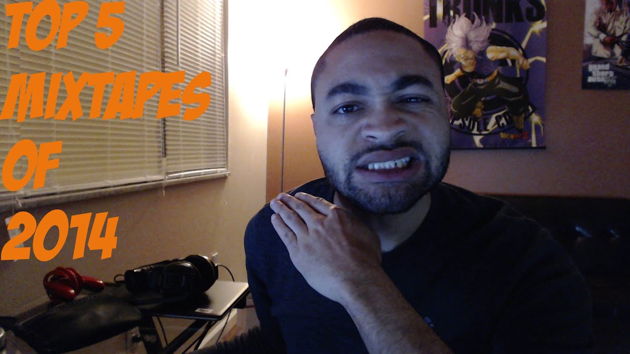 Top 5 Mixtapes of 2014 (My List) YouTube