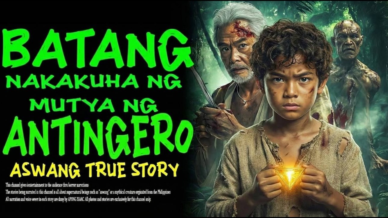BATANG NAKAKUHA NG MUTYA NG ANTINGERO | Aswang True Story
