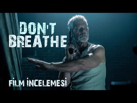 Nefesini Tut - Don't Breathe Film İncelemesi | Kaliteli Bir Gerilim Filmi!