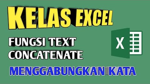 Belajar Microsoft Excel - Cara menggabungkan teks dengan menggunakan fungsi teks concatenate