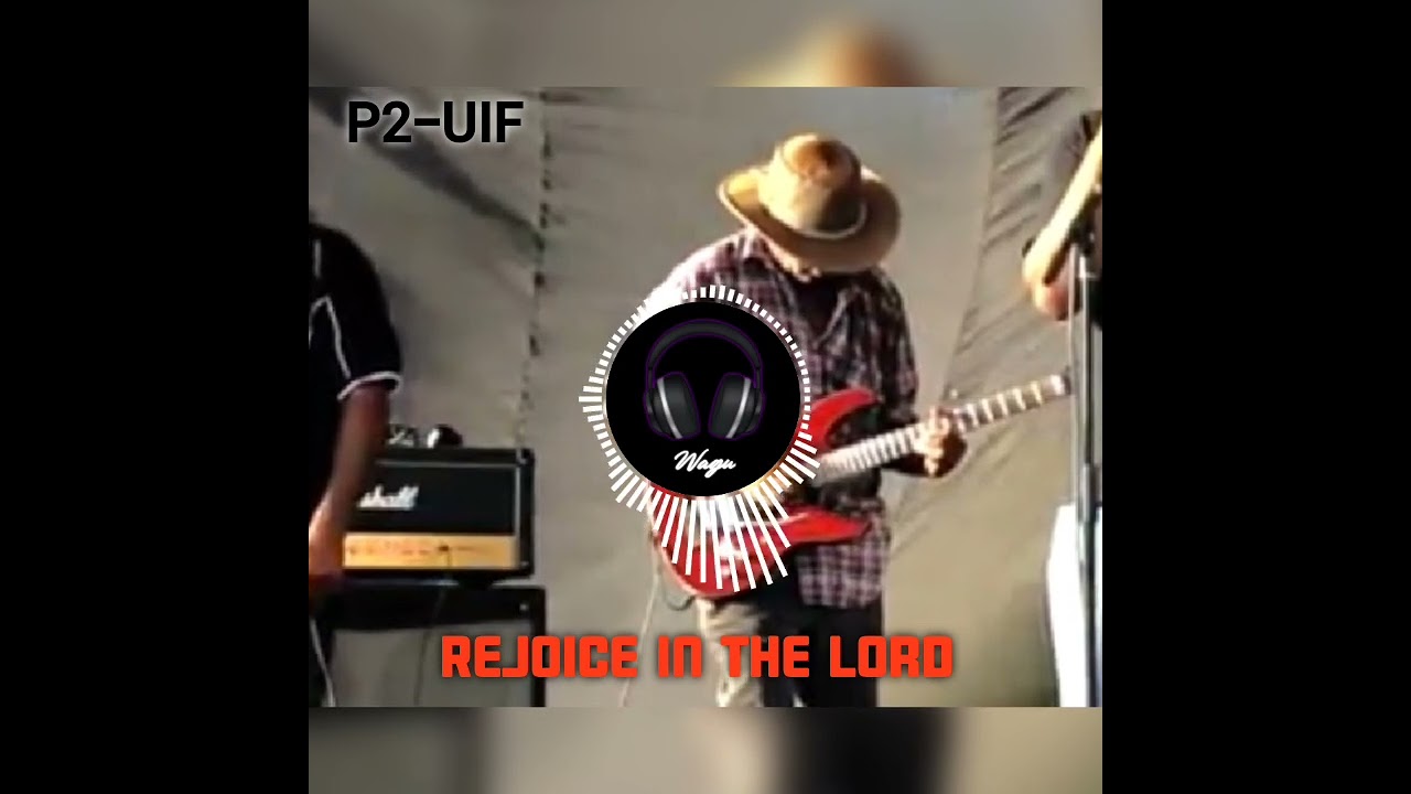 Rejoice in the Lord | P2UIF (Jisas bilong oh)