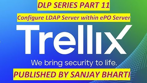 DLP Series Part 11 Configure LDAP Server within ePO Server