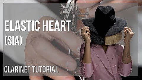 How to play Elastic Heart by Sia on Clarinet (Tutorial)