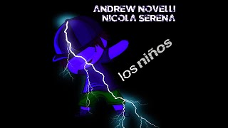 Andrew Novelli, Nicola Serena Los Niños
