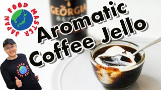 Super Easy Aromatic Coffee Jello by Japanese recipe and tips