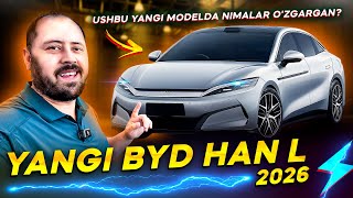 BYD Han L 2026 qanday yangiliklari bor