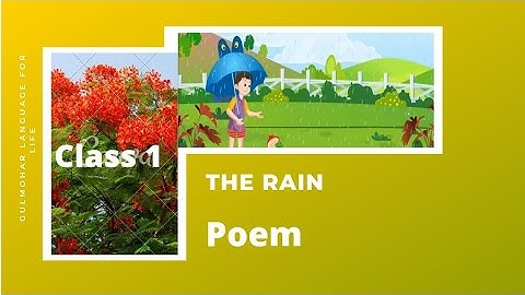 Gulmohar English Literature Class1 Poem ( The Rain)