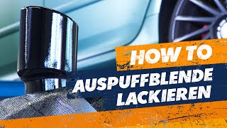 Auspuffblende mit Foliatec 2K Lackspray lackieren | DIY | Tutorial