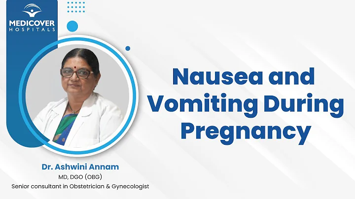 Nausea And Vomiting In Pregnancy | Morning Sickness During Pregnancy | Medicover Hospitals - DayDayNews