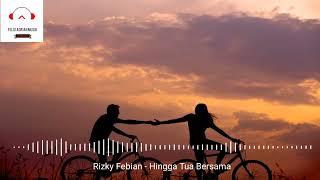 Rizky Febian - Hingga Tua Bersama (audio spectrum)