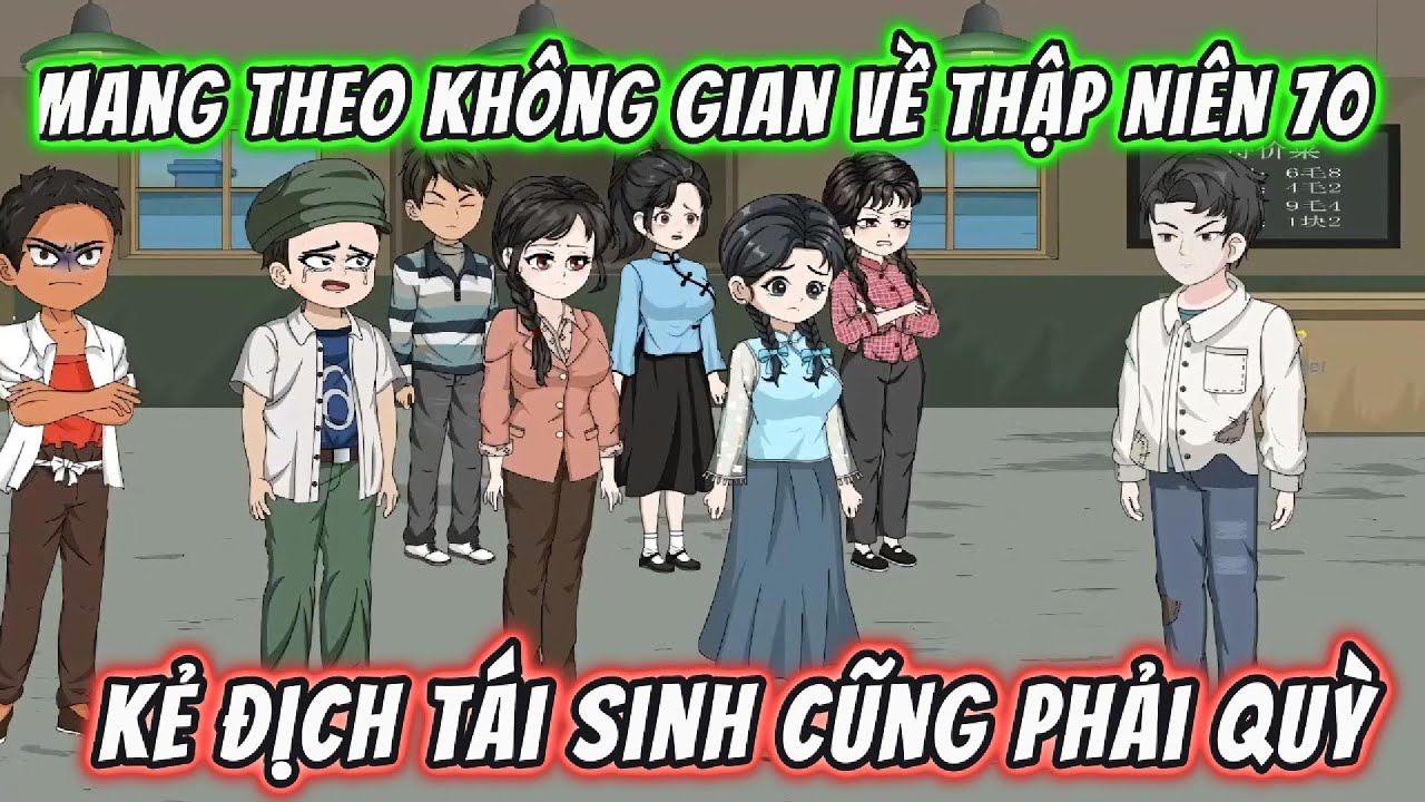 Mang Theo Không Gian Về Thập Niên 70 ,Kẻ Địch Tái Sinh Cũng Phải Quỳ || 191VietSub