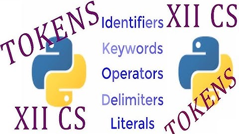 Chapter 5 Python - Variables and Operators/Tokens- Identifier and Keywords/#TNSCERT