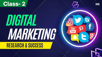 Digital Marketing Bangla Tutorial 2022 | Class 02 | Research & Success