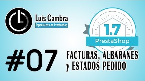 Curso PrestaShop 1.7 #07 - Facturas, albaranes y estados de pedido
