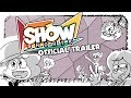 The Show Shorts (Official Trailer)