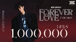 [MV] Mew Suppasit Feat. BUMKEY - FOREVER LOVE