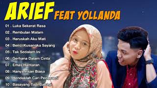 Arief Feat Yollanda Full Album Terpopuker 2021 - Luka Sekerat Rasa,Rembulan Malam,Haruskah Aku Mati