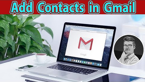 How to Add Contacts in Gmail | Create a New Contact in Gmail | Gmail Tutorial