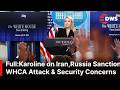 FULL Q&amp;A: White House Sec. Karoline on Iran, Russia Sanctions, WHCA Attack &amp; Security Concerns |AC1E
