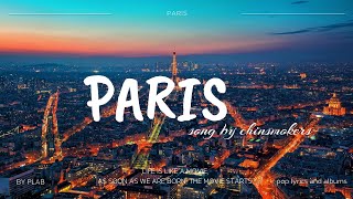 The Chainsmokers - Paris ( Lyric Video)