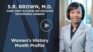 Women's History Month Profile - S.R. Brown, M.D.