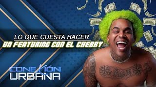 Lo que cuesta hacer un Featuring con El Cherry | Conexión Urbana