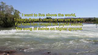 Great Christian piano hymns  I'm pressing on the upward way, (C.H. Gabriel) higher ground