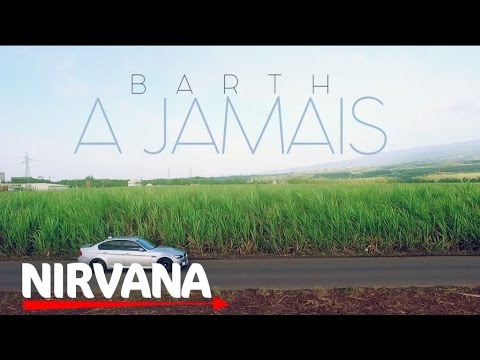 Barth   A jamais official HD Music Video