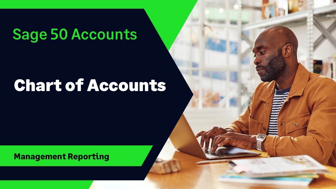 Sage 50 Accounts (UK) - Working with the Chart of accounts