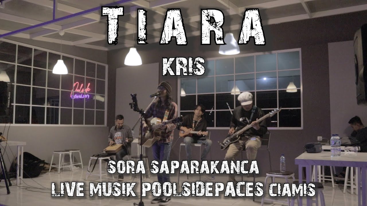 TIARA - KRIS (LIVE COVER SORA SAPARAKANCA DI POOL SIDE SPACES) - YouTube