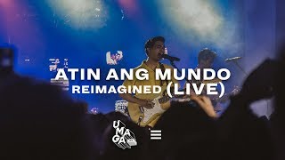 Atin Ang Mundo [Reimagined] (LIVE) | The Juans