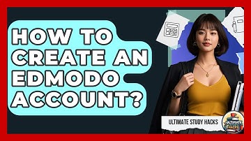 How To Create An Edmodo Account? - Ultimate Study Hacks