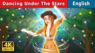 Dancing Under The Stars | Stories for Teenagers | @EnglishFairyTales