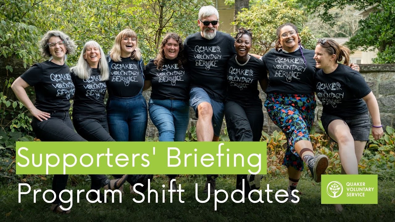 quaker-voluntary-service-program-changes-supporters-briefing-2024