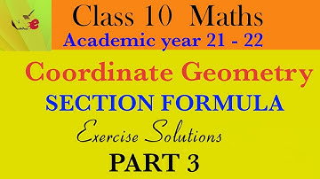 Coordinate Geometry Class 10 Mathematics  Chapter 7 |Part 11 |SECTION FORMULA Exercise 7.2 Solutions