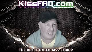 What is the most HATED KISS song on the planet?
