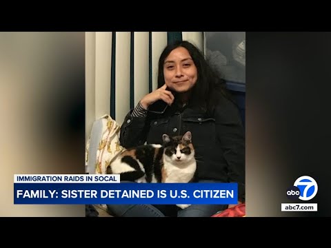 Woman detained during DTLA immigration raid is a US citizen: family