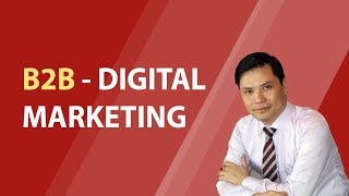 Digital Marketing B2B  -  Inbound Marketing - thu hút khách hàng tiềm năng