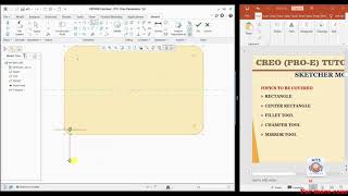 CREO TUTORIALS (SKETCHER) LESSON 7 (RECTANGLE, CENTER RECTANGLE, FILLET, CHAMFER & MIRROR)