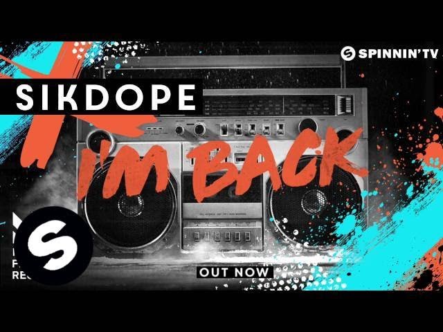 I M Back Sikdope Shazam shazam