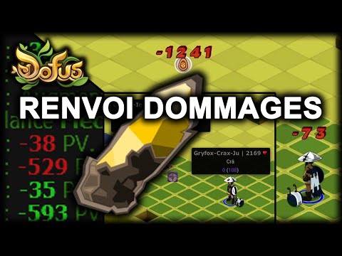 RENVOI DE DOMMAGES : UNE MÉCANIQUE MÉCONNUE ET SOUS-EXPLOITÉE (OPTIMISATION ULTIME) - Gryfox [DOFUS]