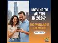 Moving to Austin in 2026? The Truth About the Market (Full Guide)