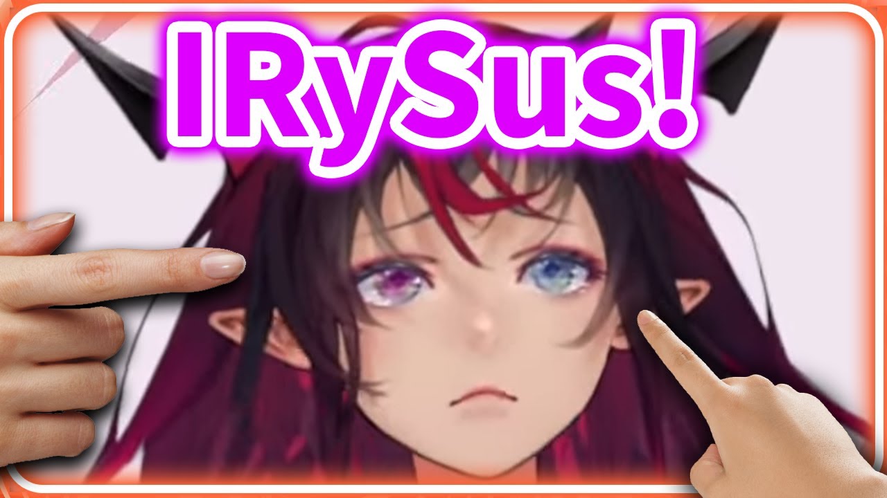 Nobody Trusts IRyS! 【IRySus / HololiveEN】