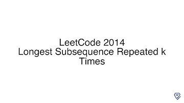LeetCode 2014: Longest Subsequence Repeated k Times