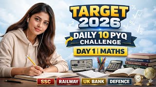 🎯Daily 10 PYQ💥 | Day 1 Maths | SSC, Railway, Bank, Uksi, Defence