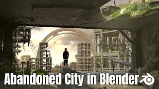 Creating Abandoned City in Blender