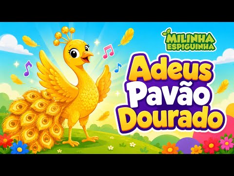 Adeus Pavão Dourado 🦚 | Cantiga Popular Brasileira | Música Infantil